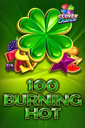 100 Burning Hot - Clover Chance