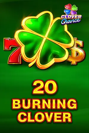 20 Burning Clover - Clover Chance