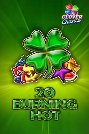 20 Burning Hot - Clover Chance