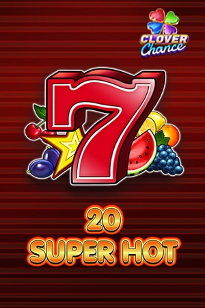 20 Super Hot - Clover Chance