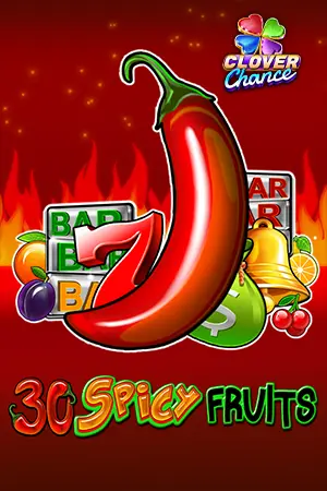 30 Spicy Fruits - Clover Chance