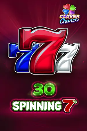 30 Spinning 7's - Clover Chance