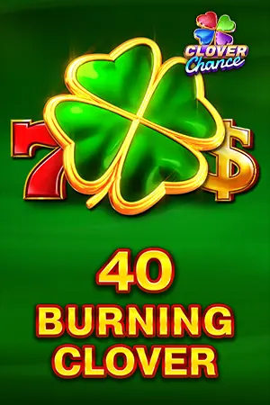 40 Burning Clover - Clover Chance