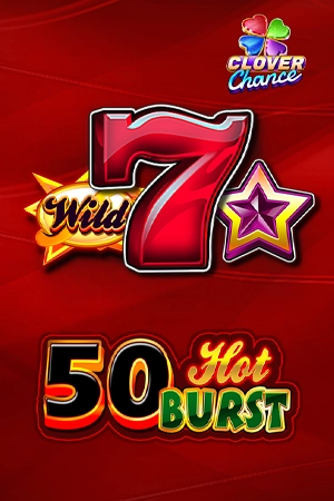 50 Hot Burst