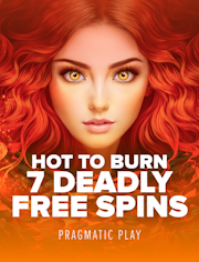 Hot to Burn – 7 Deadly Free Spins