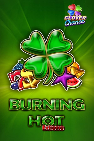 Burning Hot Extreme - Clover Chance